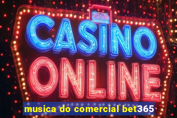 musica do comercial bet365